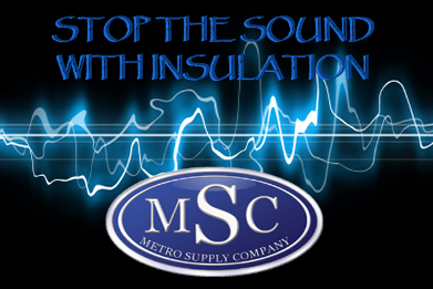 Stop the Sound with Insulation Stop the Sound with Insulation